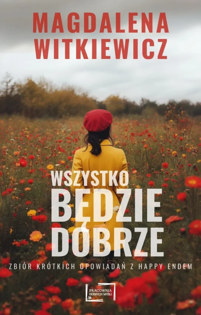 Wszystko będzie dobrze Okładka: Wszystko będzie dobrze